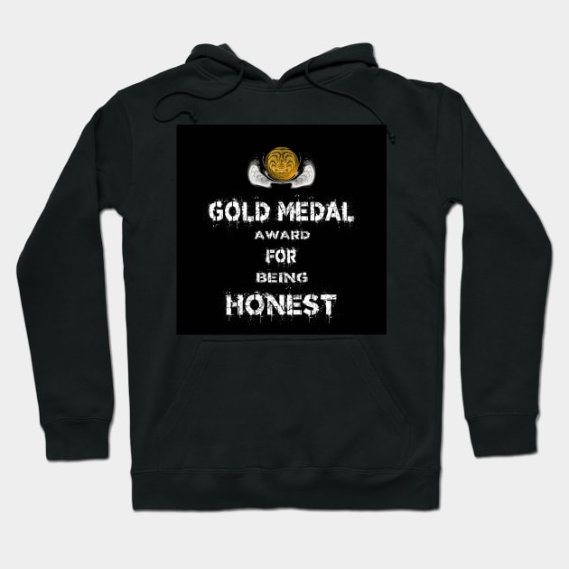 Gold Medal for Honest Award Winner Hoodie by PlanetMonkey